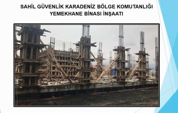 Sahil Güvenlik Karadeniz Bölge Komutanlığı yemekhanesi inşaatı yükseliyor