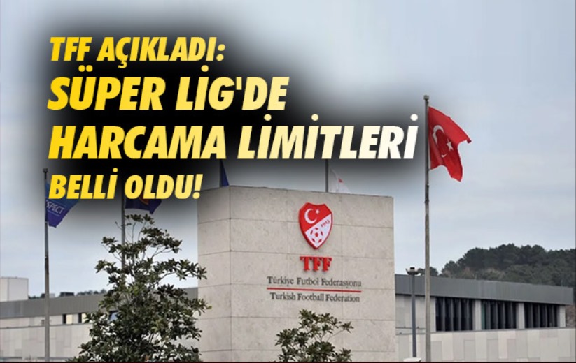 TFF açıkladı: Süper Lig'de harcama limitleri belli oldu!