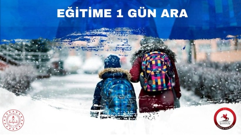 Samsun Genelinde Eğitime 1 Gün Ara