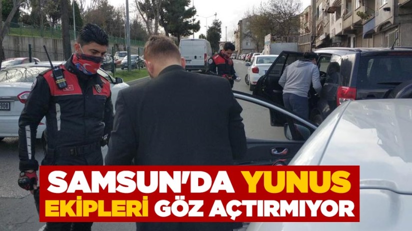 Samsun'da Yunus ekipleri göz açtırmıyor