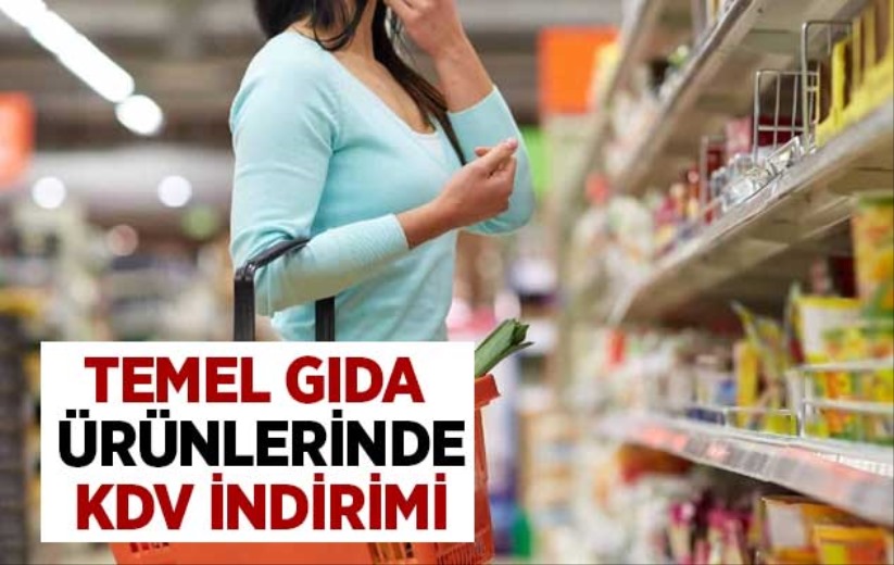 Temel gıda ürünlerinde KDV indirimi 