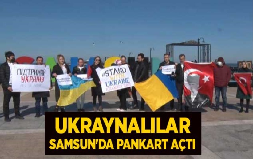 Ukraynalılar Samsun'da pankart açtı