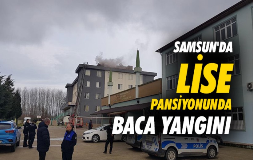 Samsun'da lise pansiyonunda baca yangını