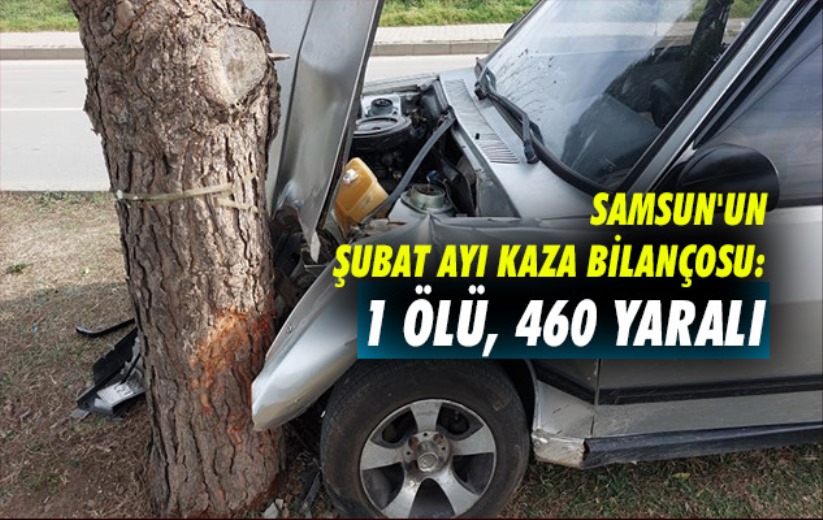 Samsun'un Şubat ayı kaza bilançosu: 1 ölü, 460 yaralı