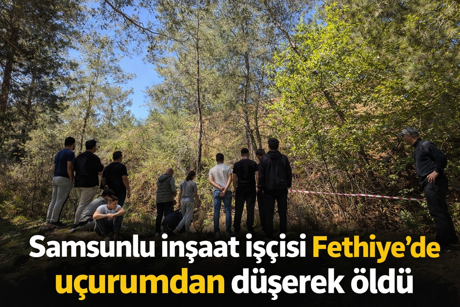 Fethiye'de uçurumdan düşen genç hayatını kaybetti
