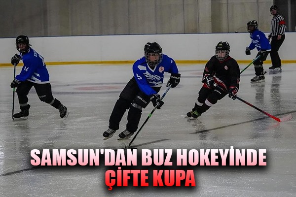 Samsun'dan buz hokeyinde çifte kupa
