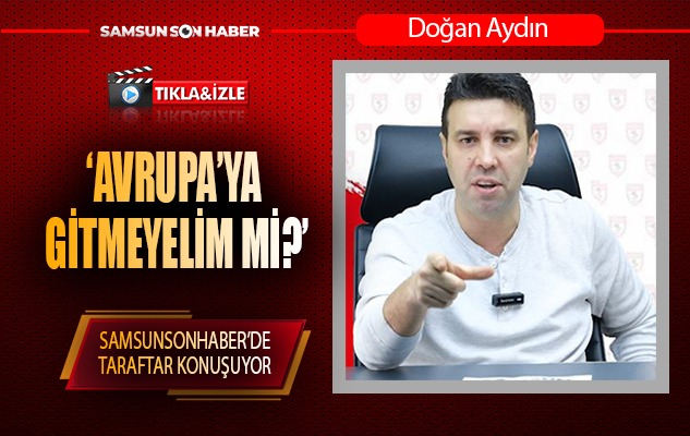 'Avrupa'ya gitmeyelim mi?'
