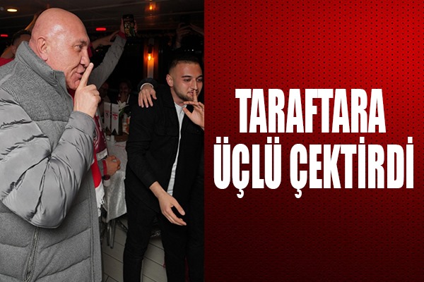 Taraftara Üçlü Çektirdi