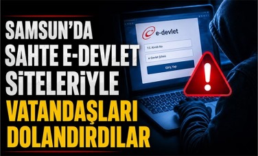 Samsun'da Sahte E-Devlet Siteleriyle Vatandaşları Dolandırdılar