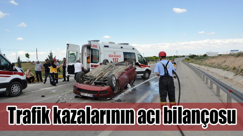 Trafik kazalarının acı bilançosu