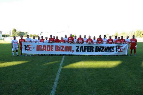 15 Temmuz şehitleri için sahaya çıktılar
