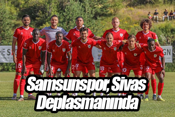 Samsunspor, Sivas Deplasmanında