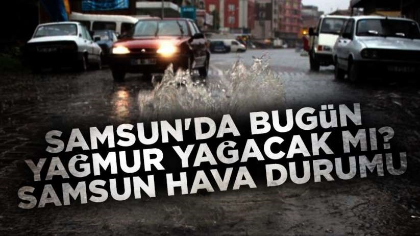 12 Ağustos Cumartesi Samsun hava durumu