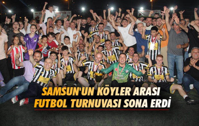 Samsun'un Köyler Arası Futbol Turnuvası sona erdi