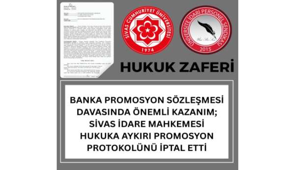 Üni-Per-Sen'den yargı zaferi: Sivas Cumhuriyet Üniversitesi'nde banka promosyon protokolüne iptal kararı