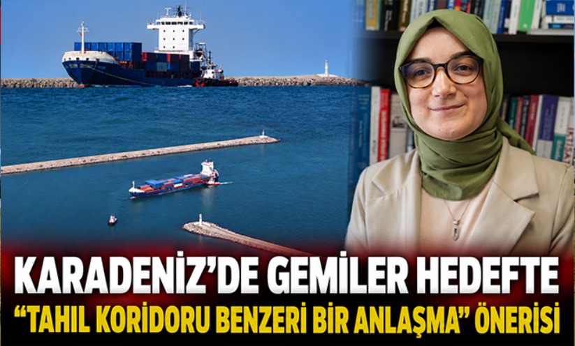Karadeniz'de gemiler hedefte: 'Tahıl Koridoru benzeri bir anlaşma' önerisi