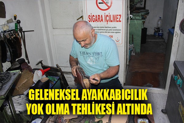 Geleneksel ayakkabıcılık yok olma tehlikesi altında