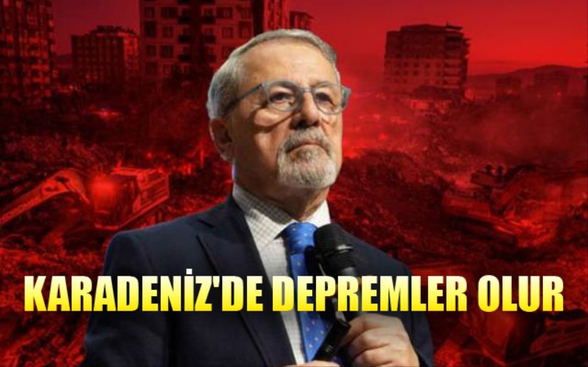 KARADENİZ'DE DEPREMLER OLUR