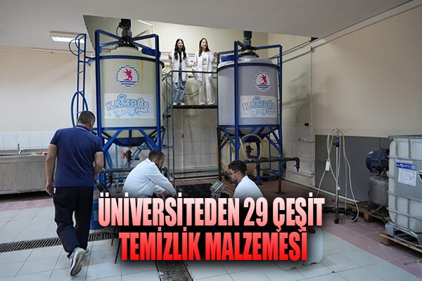 Üniversiteden 29 çeşit temizlik malzemesi