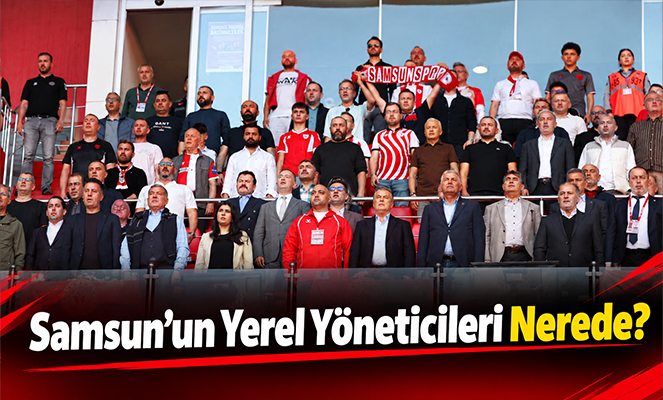 Samsun'un Yerel Yöneticileri Nerede