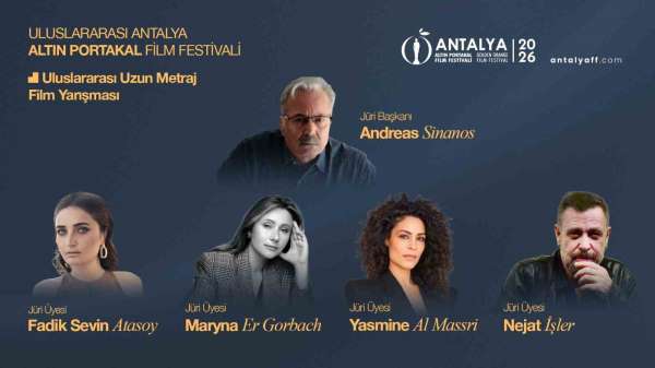 Altın Portakal'ın 'Uluslararası Uzun Metraj Film Yarışması'nda jüri üyeleri belli oldu