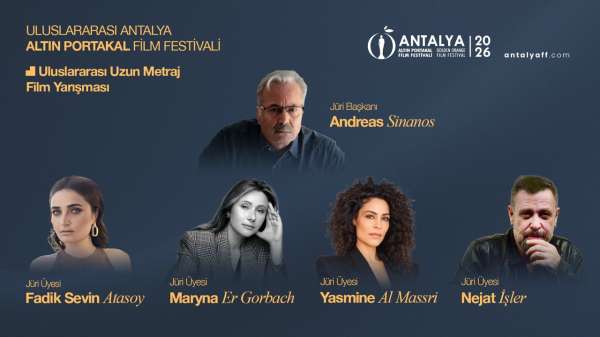 Altın Portakal'ın 'Uluslararası Uzun Metraj Film Yarışması'nda jüri üyeleri belli oldu