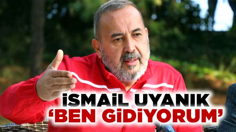 İsmail Uyanık Samsunspor'dan ayrıldığını açıkladı