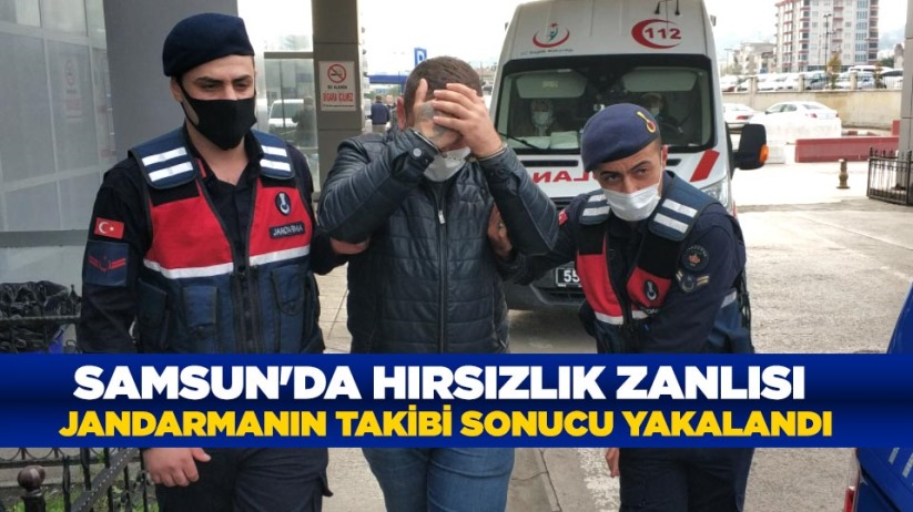  Samsun'da hırsızlık zanlısı jandarmanın takibi sonucu yakalandı