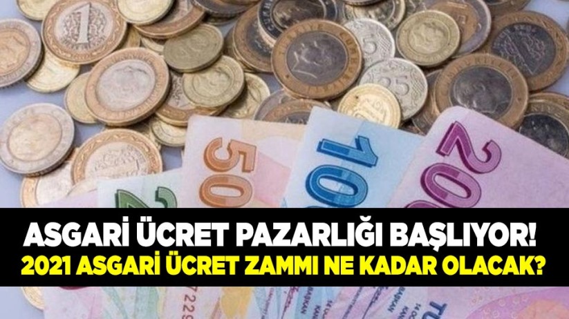 Asgari ücret pazarlığı başlıyor! 2021 asgari ücret zammı ne kadar olacak?