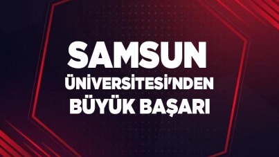 Samsun Üniversitesi'nden büyük başarı