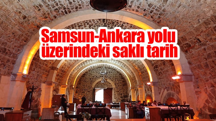 Samsun-Ankara yolu üzerindeki saklı tarih
