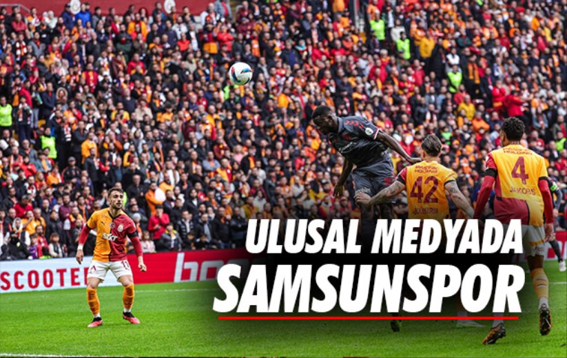 Ulusal Medyada Samsunspor 