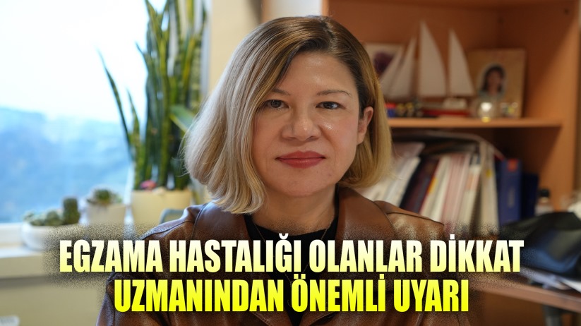  'Sıcak duş, soba başında oturmak ve sıcak ortamlar egzama hastalığını alevlendiriyor'