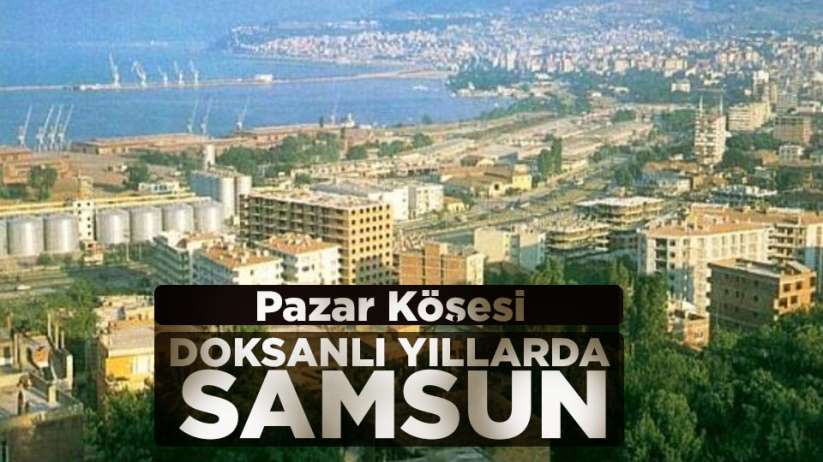 Doksanlı Yıllarda Samsun