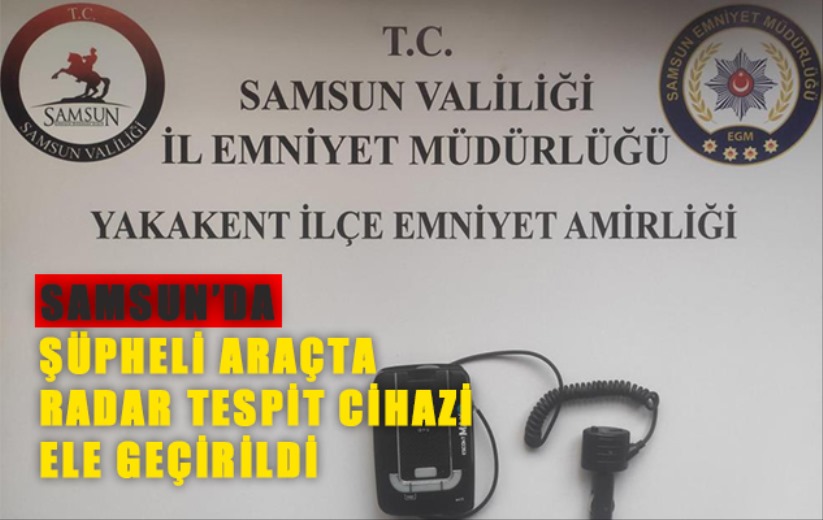 Şüpheli araçta radar tespit cihazı ele geçirildi