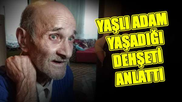 Samsun'da gasp edilen yaşlı adam yaşadığı dehşeti atlattı