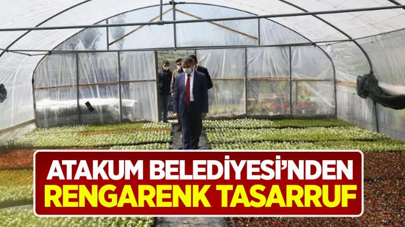 Atakum Belediyesi'nden rengarenk tasarruf