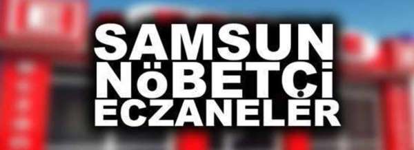 Samsun Nöbetçi Eczaneler, İlkadım nöbetçi eczane, Tüm ilçeler tam liste