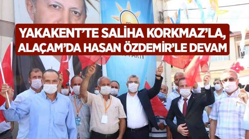 Yakakent'te Saliha Korkmaz'la, Alaçam'da Hasan Özdemir'le Devam