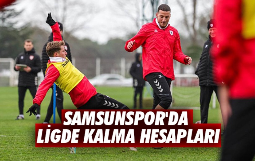 Samsunspor'da ligde kalma hesapları