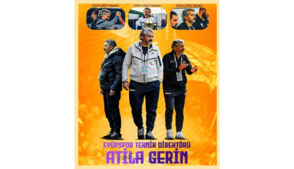 Eyüpspor'da teknik direktörlük görevine Atila Gerin getirildi