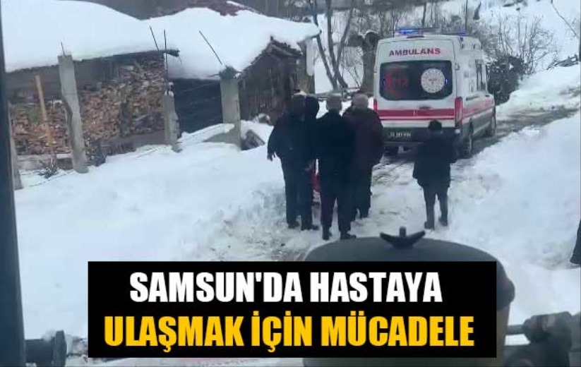 Samsun'da hastaya ulaşmak için mücadele