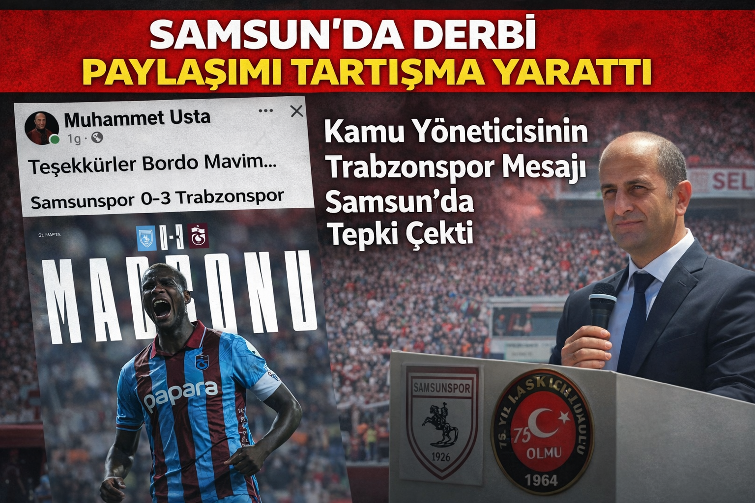 Samsun'da Kamu Yöneticisinin Derbi Paylaşımı Gündem Oldu