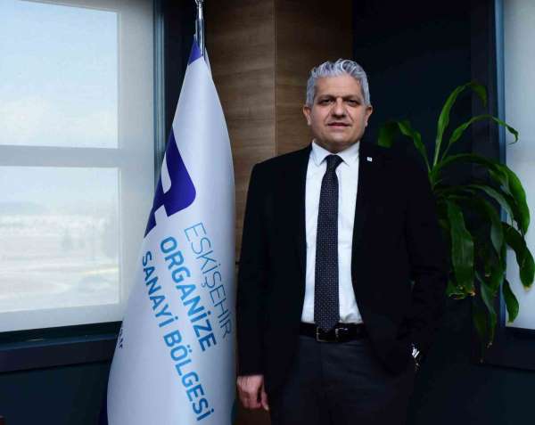 OSB Yönetim Kurulu Başkanı Nadir Küpeli: 'Eskişehir OSB yatırımcıların radarında'
