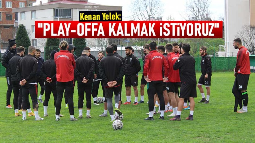 Kenan Yelek: Play-offa kalmak istiyoruz