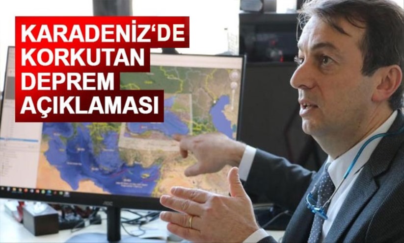 Karadeniz'de korkutan deprem açıklaması