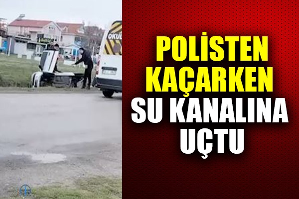 Polisten kaçarken su kanalına uçtu