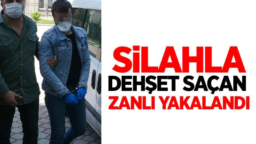 Samsun'da silahla dehşet saçan zanlı yakalandı