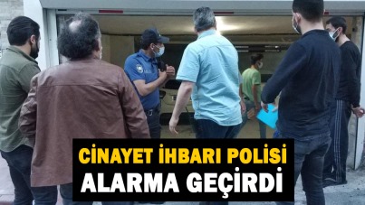 Samsun'da cinayet ihbarı polisi alarma geçirdi