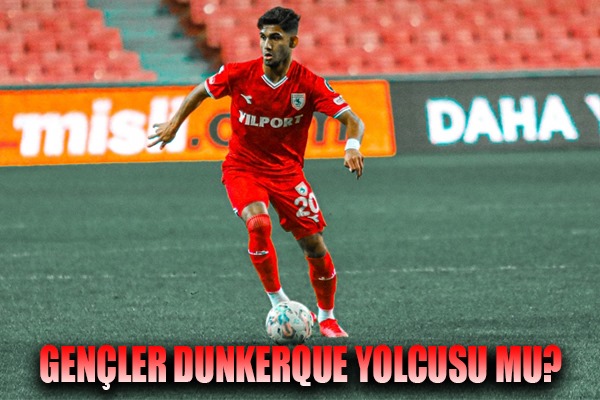 Gençler Dunkerque Yolcusu Mu?